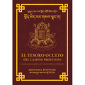 El Tesoro Oculto Del Profundo Camino: Un Comentario Palabra Por Palabra Acerca de Las Prácticas Preliminares de Kalachakra