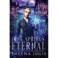 Love Springs Eternal