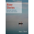 River Stories: Healing Through Nature and Rivers