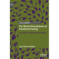 The World-Directedness of Emotional Feeling: On Affect and Intentionality