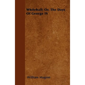 Whitehall; Or, The Days Of George IV