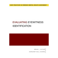 Evaluating Eyewitness Identification