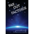 Far Out Factoids
