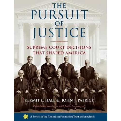 The Pursuit of Justice: Supreme Court Decisions That Shaped America