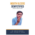 Mouth Ulcers Demystified: Doctor's Secret Guide
