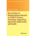 New Frontiers of Multidisciplinary Research in Steam-H (Science, Technology, Engineering, Agriculture, Mathematics, and Health)