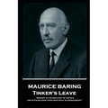 Maurice Baring - Tinker's Leave: 'Memory is the greatest of artists, and effaces from your mind what is unnecessary''