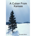 A Cuban From Kansas