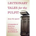Lectionary Tales for the Pulpit, Series VII, Cycle B for the Revised Common Lectionary