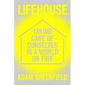 Lifehouse: Taking Care of Ourselves in a World on Fire