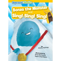Bonza the Monster and Sing! Sing! Sing!