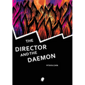 The Director and the Daemon