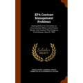 EPA Contract Management Problems: Hearing Before the Committee on Governmental Affairs, United States Senate, One Hundred Third Congress, First Sessio