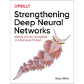 Strengthening Deep Neural Networks: Making AI Less Susceptible to Adversarial Trickery