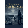 King of the Rum Runners: The Life of Big Bill Dwyer