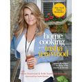 Home Cooking with Trisha Yearwood: Stories and Recipes to Share with Family and Friends: A Cookbook