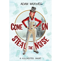 Come On Steal The Noise