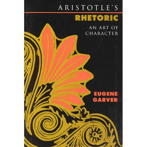 Aristotle's Rhetoric: An Art of Character