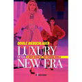 Luxury of the new era: A New Vision of the Fashion World