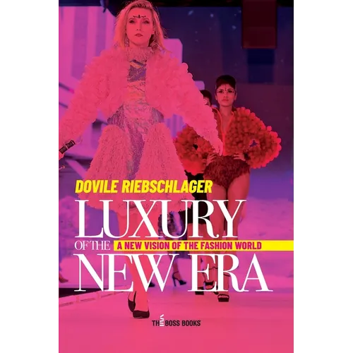 Luxury of the new era: A New Vision of the Fashion World