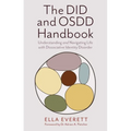 The Did and Osdd Handbook: Understanding and Navigating Life with Dissociative Identity Disorder