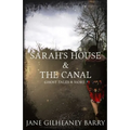 Sarah's House & The Canal, Ghost Tales and More