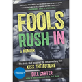Fools Rush in: The Book That Inspired the Movie Kiss the Future