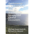 Quintessence - Life's Essential Balance Between Stability, Novelty and Fateful Encounters