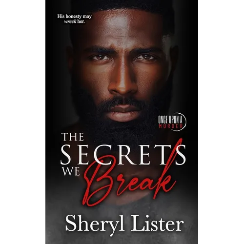The Secrets We Break