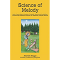 Science of Melody: Indian System of Musical Melody "Swara Shastra" Analysis of its Science and Sensibilities