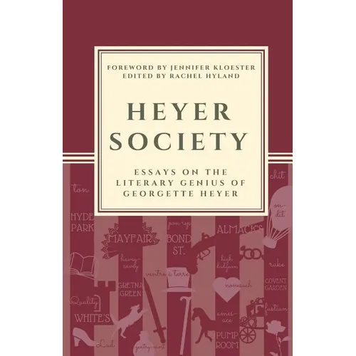 Heyer Society - Essays on the Literary Genius of Georgette Heyer