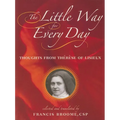 The Little Way for Every Day: Thoughts from Thérèse of Lisieux