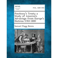 Pinckney's Treaty a Study of America's Advantage from Europe's Distress 1783-1800