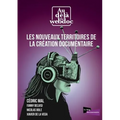 Les nouveaux territoires de la création documentaire