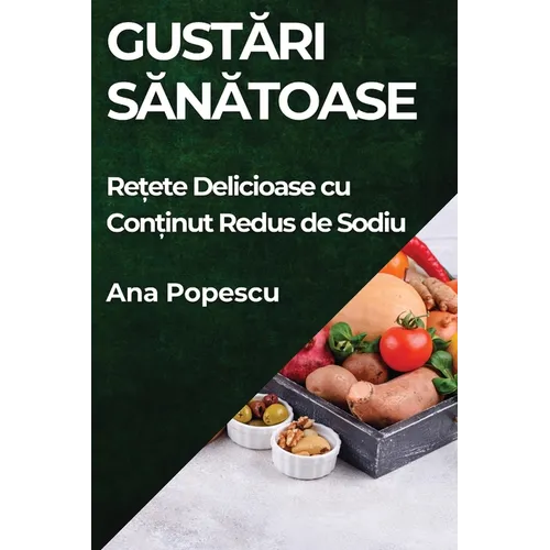Gustări Sănătoase: Rețete Delicioase cu Conținut Redus de Sodiu