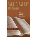 Participatory Biblical Exegesis: A Theology of Biblical Interpretation