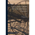 Soils and Crops of the Imperial Valley; C334