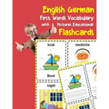 English German First Words Vocabulary with Pictures Educational Flashcards: Fun flash cards for infants babies baby child preschool kindergarten toddl
