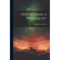How to Make a Wireless Set