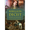 Rebellion and Deceit
