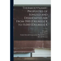 Thermodynamic Properties of Ionized and Dissociated Air From 1500 [degrees] K to 15,000 [degrees] K