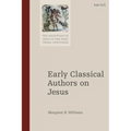Early Classical Authors on Jesus