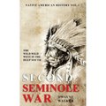 The Wild Wild West In The Deep South: The Second Seminole War