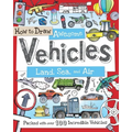 How to Draw Awesome Vehicles: Land, Sea, and Air: Packed with Over 100 Incredible Vehicles