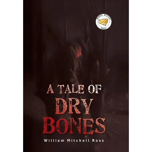 A Tale of Dry Bones