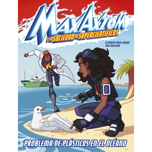 Problema de Plásticos En El Océano: Una Aventura de Max Axiom, Súpercientífico