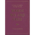 When We Are Free