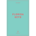 Wildsam Field Guides: Florida Keys