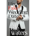 His Fake Wedding Date