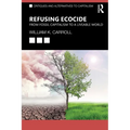 Refusing Ecocide: From Fossil Capitalism to a Liveable World
